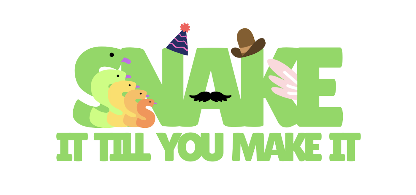 A logo that says Sssssnake It Till You Make It, with letters stylized as snakes and wearing various accessories.